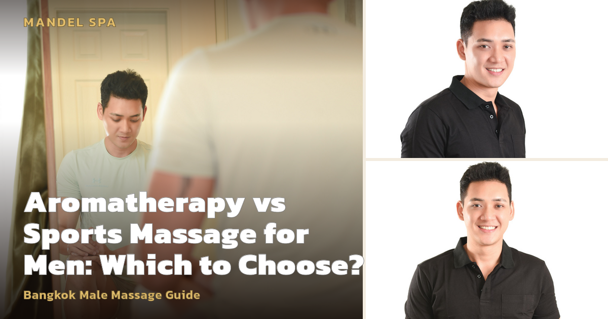 Aromatherapy vs Sports Massage for Men: Which to Choose?